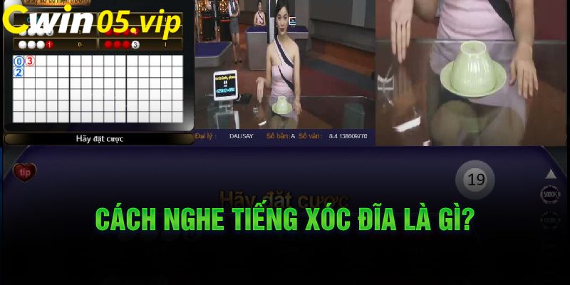 Ảnh: Cách nghe tiếng xóc đĩa là gì?
